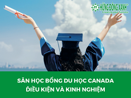 Săn học bổng du học Canada 2022: Điều kiện và kinh nghiệm